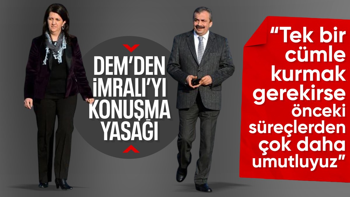 DEM Parti’den İmralı açıklaması: Önceki süreçlerden çok daha umutluyuz