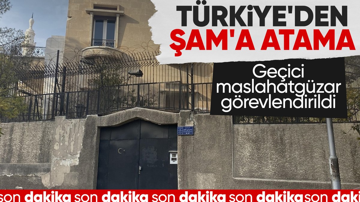 Türkiye’den Şam’a geçici maslahatgüzar ataması